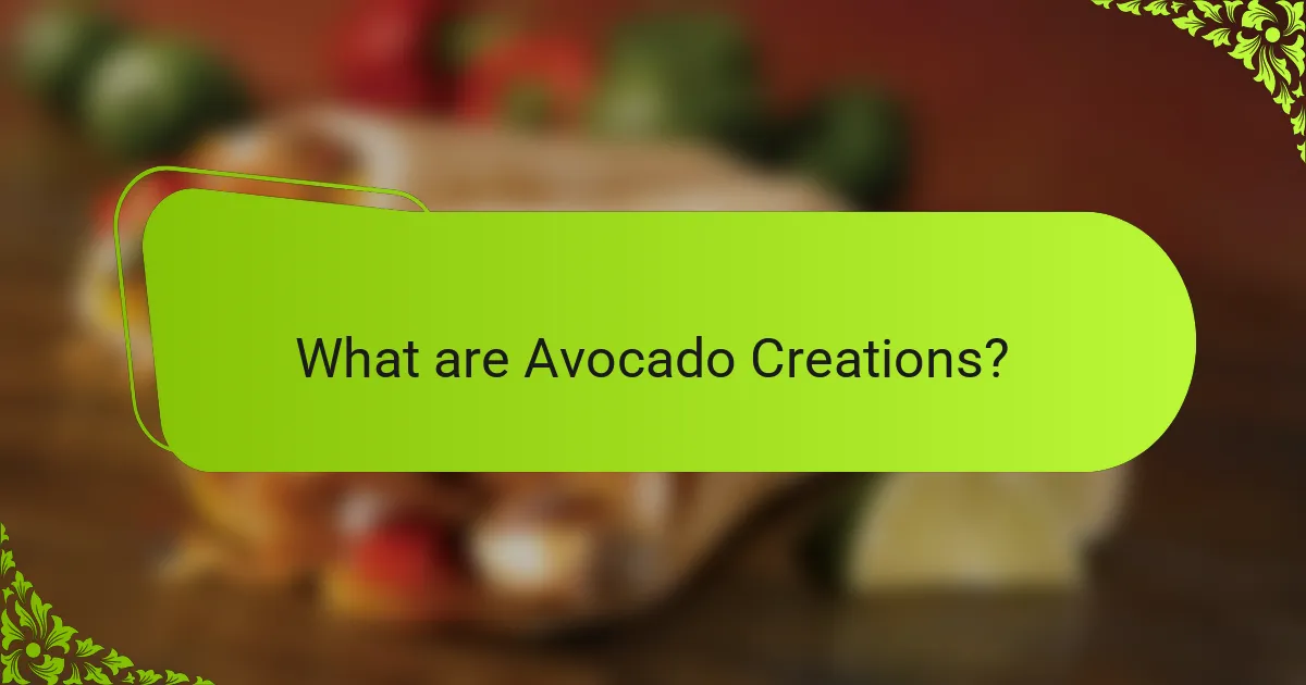 What are Avocado Creations?