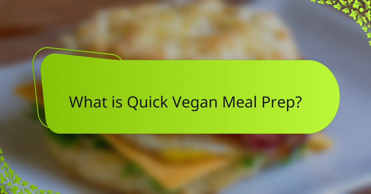 What is Quick Vegan Meal Prep?